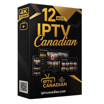 Le meilleur choix au Canada : IPTV Canadian 12