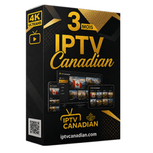 IPTV Canadian 3 – le plus demandé au Québec